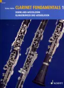 Základy hry na klarinet - 1. diel: Zvuk a artikulácia - Clarinet Fundamentals - Volume 1: Sound and Articulation