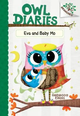 Eva a malý Mo: Kniha o vetvách (Sovie denníky č. 10) (vydanie pre knižnicu), 10 - Eva and Baby Mo: A Branches Book (Owl Diaries #10) (Library Edition), 10