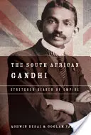 Juhoafrický Gándhí: Gándhí: nosič impéria - The South African Gandhi: Stretcher-Bearer of Empire