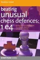 Porážanie nezvyčajných šachových obrán - Beating Unusual Chess Defences