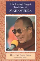 Tradícia Gelug/Kagju Mahamudra - The Gelug/Kagyu Tradition of Mahamudra
