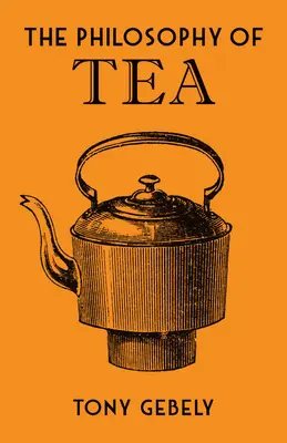 Filozofia čaju - The Philosophy of Tea