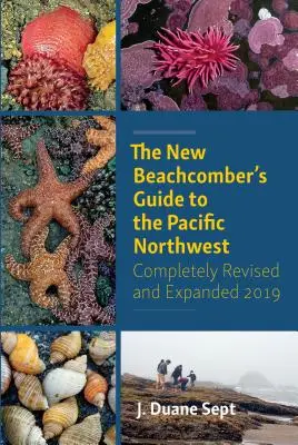 Sprievodca nového plážového cestovateľa po severozápadnom Pacifiku - The New Beachcomber's Guide to the Pacific Northwest