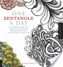 Jeden zentangle denne: Šesťtýždňový kurz kreatívneho kreslenia pre relaxáciu, inšpiráciu a zábavu - One Zentangle a Day: A 6-Week Course in Creative Drawing for Relaxation, Inspiration, and Fun