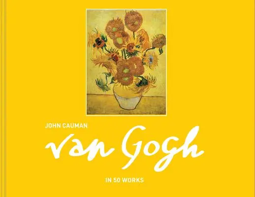Van Gogh: V 50 dielach - Van Gogh: In 50 Works