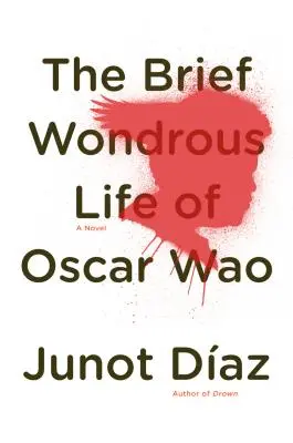 The Brief Wonderrous Life of Oscar Wao (Krátky podivuhodný život Oscara Wao) - The Brief Wondrous Life of Oscar Wao