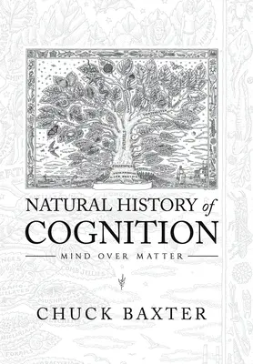 Prírodné dejiny poznania: Rozum nad hmotou - Natural History of Cognition: Mind over Matter