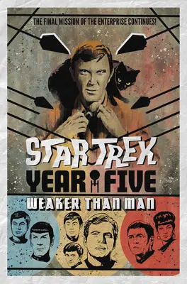 Star Trek: Rok päť - Slabší ako človek (kniha 3) - Star Trek: Year Five - Weaker Than Man (Book 3)