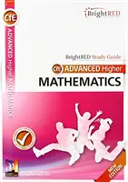 Študijná príručka BrightRED: Advanced Higher Mathematics New Edition - BrightRED Study Guide: Advanced Higher Mathematics New Edition