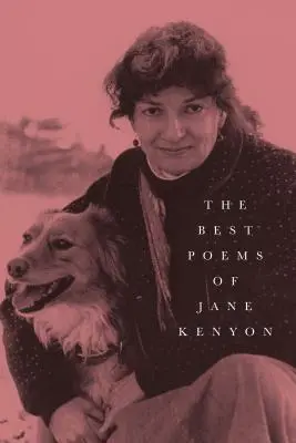 Najlepšie básne Jane Kenyonovej: Básne - The Best Poems of Jane Kenyon: Poems