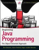 Začiatky programovania v jazyku Java: Objektovo orientovaný prístup - Beginning Java Programming: The Object-Oriented Approach