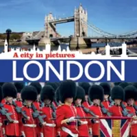 Londýn: Mesto v obrazoch - London: A City in Pictures