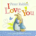 Králik Peter: Mám ťa rád - Peter Rabbit: I Love You