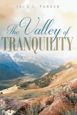 Údolie pokoja - The Valley of Tranquility