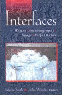 Rozhrania: Ženy, autobiografia, obraz, performancia - Interfaces: Women, Autobiography, Image, Performance