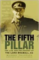 Piaty pilier: Život a filozofia lorda Bramalla, KG - The Fifth Pillar: The Life and Philosophy of the Lord Bramall, KG