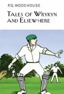 Príbehy z Wrykynu a odinakiaľ - Tales of Wrykyn And Elsewhere
