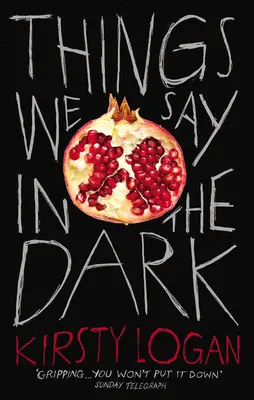Veci, ktoré hovoríme v tme - Things We Say in the Dark