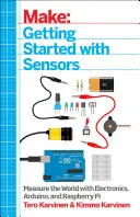 Značka: Začíname so snímačmi: Senzory: Meranie sveta pomocou elektroniky, Arduina a Raspberry Pi - Make: Getting Started with Sensors: Measure the World with Electronics, Arduino, and Raspberry Pi