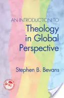 Úvod do teológie v globálnej perspektíve - An Introduction to Theology in Global Perspective