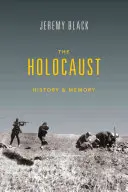 Holokaust: História a pamäť - The Holocaust: History and Memory