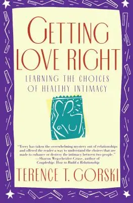 Ako správne milovať: Naučte sa voľby zdravej intimity - Getting Love Right: Learning the Choices of Healthy Intimacy