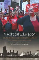 Politické vzdelanie: Čierna politika a reforma vzdelávania v Chicagu od 60. rokov 20. storočia - A Political Education: Black Politics and Education Reform in Chicago Since the 1960s