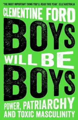 Chlapci budú chlapcami - moc, patriarchát a toxická maskulinita - Boys Will Be Boys - Power, Patriarchy and Toxic Masculinity
