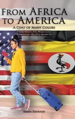 Z Afriky do Ameriky: Z Afriky do Afriky: Kabát mnohých farieb - From Africa to America: A Coat of Many Colors
