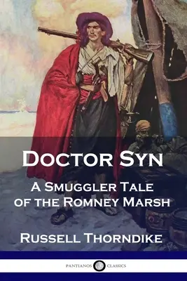 Doktor Syn: Pašerácky príbeh z Romney Marsh - Doctor Syn: A Smuggler Tale of the Romney Marsh