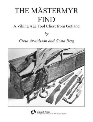 Mstermyrov nález: Skrinka s náradím z doby Vikingov z Gotlandu - The Mstermyr Find: A Viking Age Tool Chest from Gotland