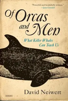 O kosatkách a ľuďoch: Čo nás môžu naučiť kosatky - Of Orcas and Men: What Killer Whales Can Teach Us
