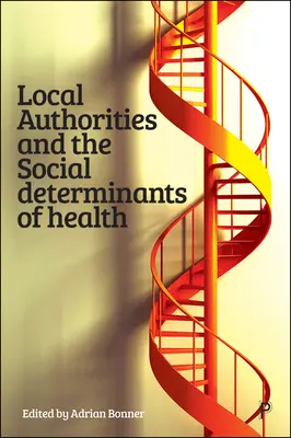 Miestne orgány a sociálne determinanty zdravia - Local Authorities and the Social Determinants of Health