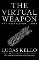 Virtuálna zbraň a medzinárodný poriadok - The Virtual Weapon and International Order