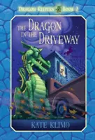 Dračí strážcovia #2: Drak na príjazdovej ceste - Dragon Keepers #2: The Dragon in the Driveway