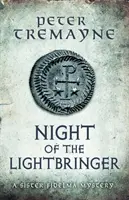 Night of the Lightbringer (Sister Fidelma Mysteries Book 28) - Pútavá keltská záhada plná mrazivých zvratov - Night of the Lightbringer (Sister Fidelma Mysteries Book 28) - An engrossing Celtic mystery filled with chilling twists