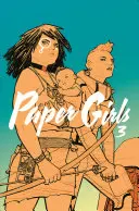 Paper Girls, 3. zväzok - Paper Girls, Volume 3
