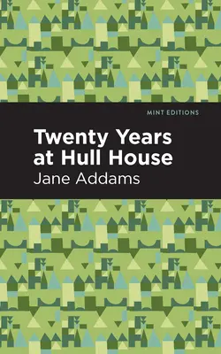 Dvadsať rokov v Hull-House - Twenty Years at Hull-House