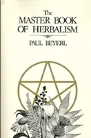 Majstrovská kniha bylinkárstva - Master Book of Herbalism