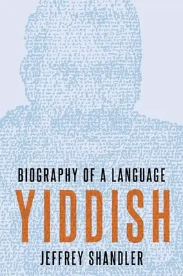 Jidiš: Jidiš: Životopis jedného jazyka - Yiddish: Biography of a Language