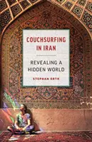Couchsurfing v Iráne: Odhalenie skrytého sveta - Couchsurfing in Iran: Revealing a Hidden World