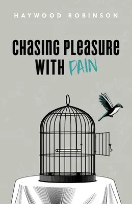 Honba za rozkošou s bolesťou - Chasing Pleasure with Pain