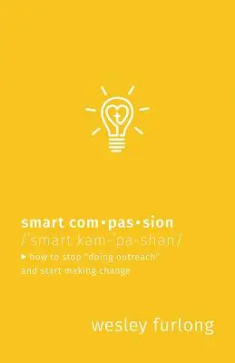 Inteligentný súcit: Ako prestať robiť osvetu a začať robiť zmeny - Smart Compassion: How to Stop Doing Outreach and Start Making Change