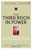 Tretia ríša pri moci, 1933 - 1939 - Ako nacisti získali srdcia a mysle národa - Third Reich in Power, 1933 - 1939 - How the Nazis Won Over the Hearts and Minds of a Nation