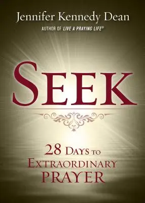 Hľadajte: 28 dní k výnimočnej modlitbe - Seek: 28 Days to Extraordinary Prayer