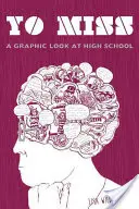 Yo, Miss: Grafický pohľad na strednú školu - Yo, Miss: A Graphic Look at High School