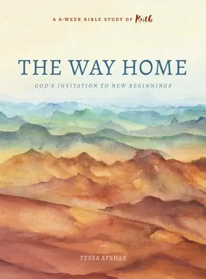 Cesta domov: Božie pozvanie na nový začiatok - The Way Home: God's Invitation to New Beginnings