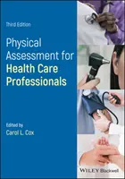 Fyzikálne hodnotenie pre zdravotné sestry a zdravotníckych pracovníkov - Physical Assessment for Nurses and Healthcare Professionals