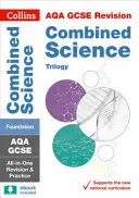 Collins GCSE Revision and Practice: Aqa GCSE Combined Science Trilogy Foundation Tier: All-In-One Revision and Practice - Collins GCSE Revision and Practice: New 2016 Curriculum - Aqa GCSE Combined Science Trilogy Foundation Tier: All-In-One Revision and Practice