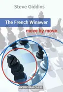 Francúzsky vinšovník: Move by Move - The French Winawer: Move by Move